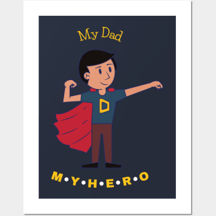 My dad my hero Posters and Art